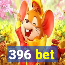 396 bet